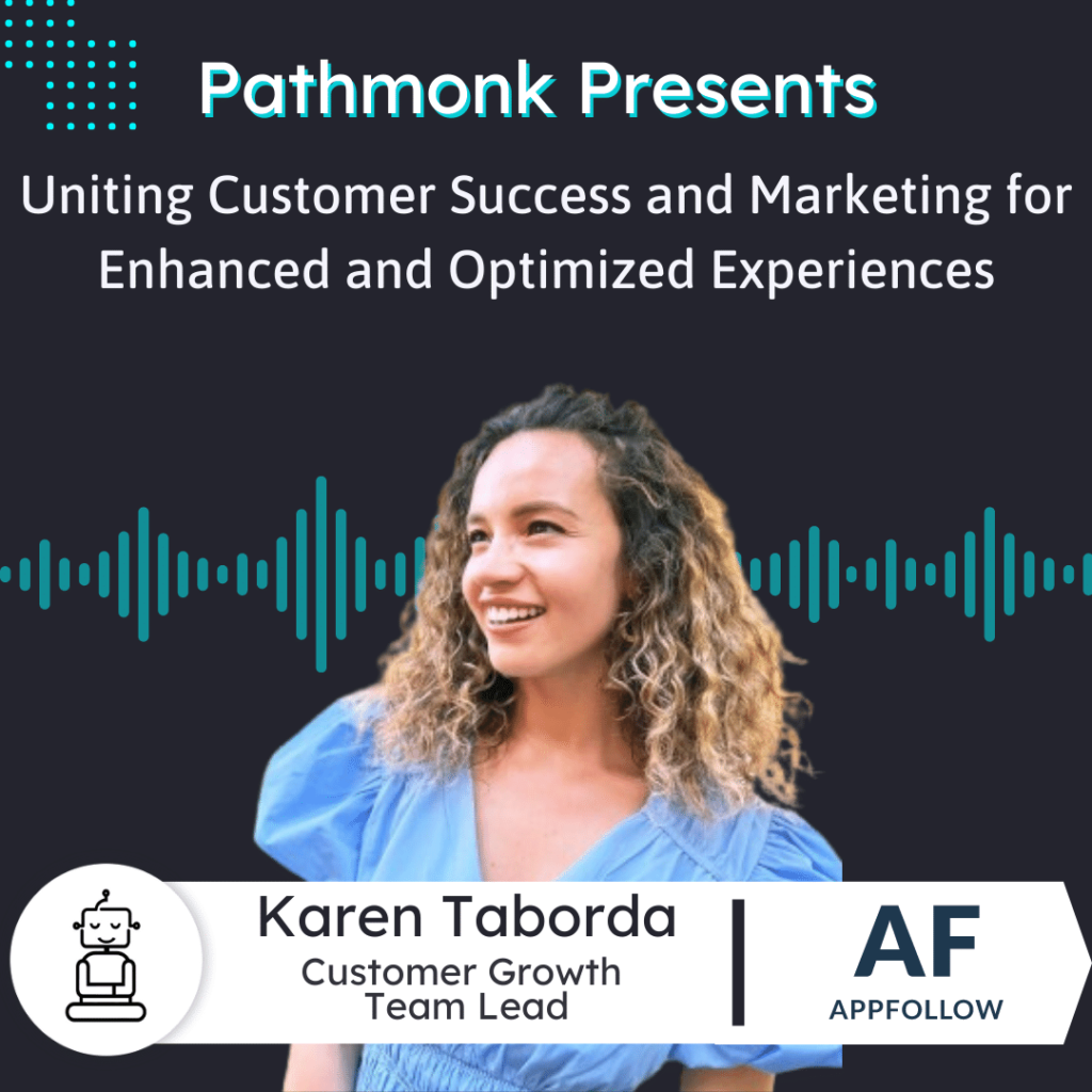 Uniting Customer Success and Marketing for Enhanced and Optimized Experiences Interview with Karen Taborda from AppFollow