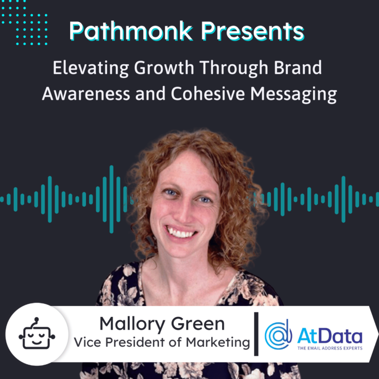 Elevating Growth Through Brand Awareness and Cohesive Messaging Interview with Mallory Green from AtData