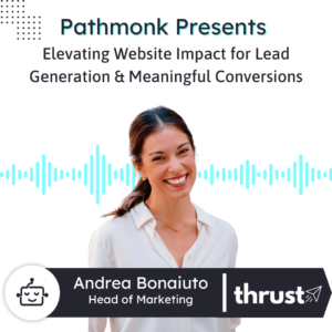 Elevating Website Impact for Lead Generation & Meaningful Conversions Interview with Andrea Bonaiuto from Thrust Carbon