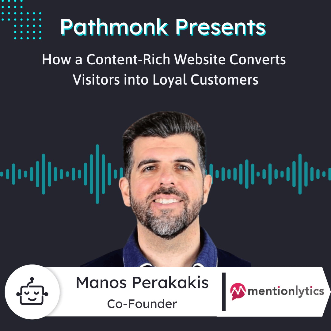 How a Content-Rich Website Converts Visitors into Loyal Customers Interview with Manos Perakakis from Mentionlytics