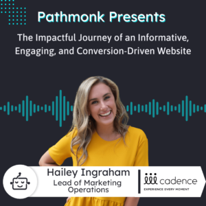The Impactful Journey of an Informative, Engaging, and Conversion-Driven Website Interview with Hailey Ingraham from Event Cadence