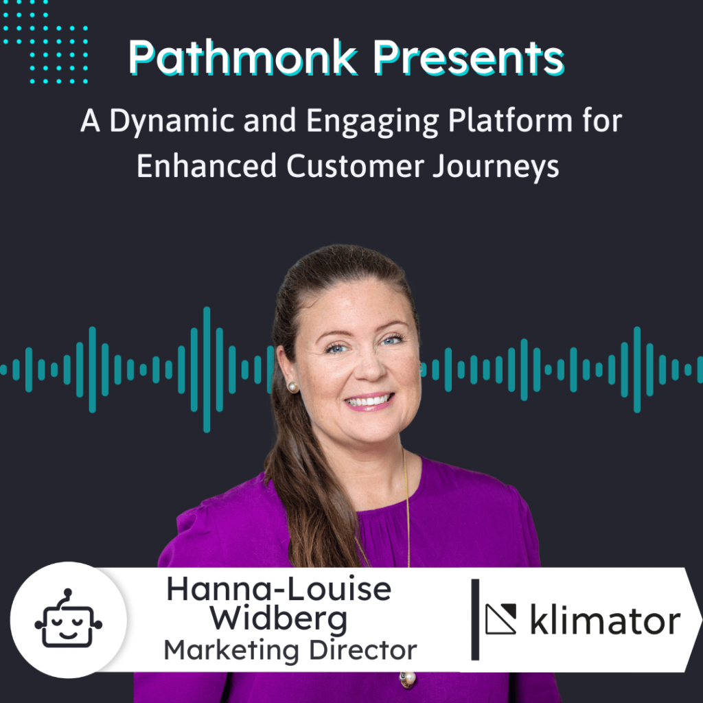 A Dynamic and Engaging Platform for Enhanced Customer Journeys Interview with Hanna-Louise Widberg from Klimator