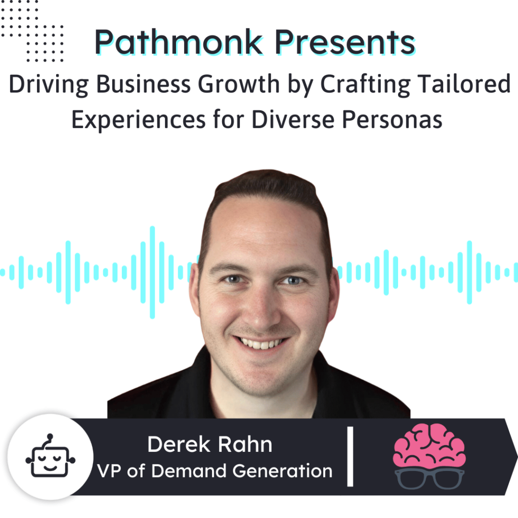 Driving Business Growth by Crafting Tailored Experiences for Diverse Personas Interview with Derek Rahn from LeadGenius