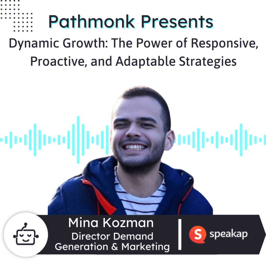 Dynamic Growth The Power of Responsive, Proactive, and Adaptable Strategies Interview with Mina Kozman from Speakap
