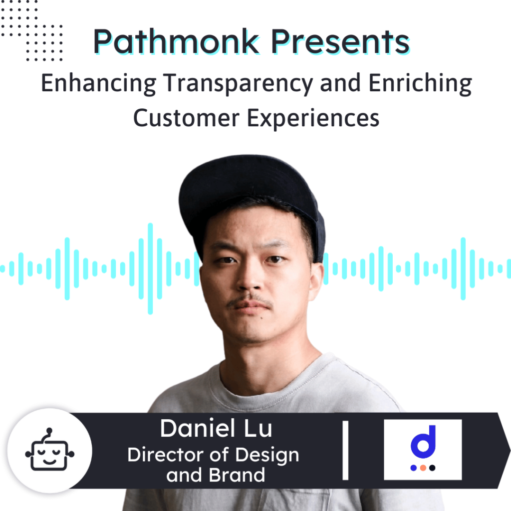 Enhancing Transparency and Enriching Customer Experiences Interview with Daniel Lu from Dottid