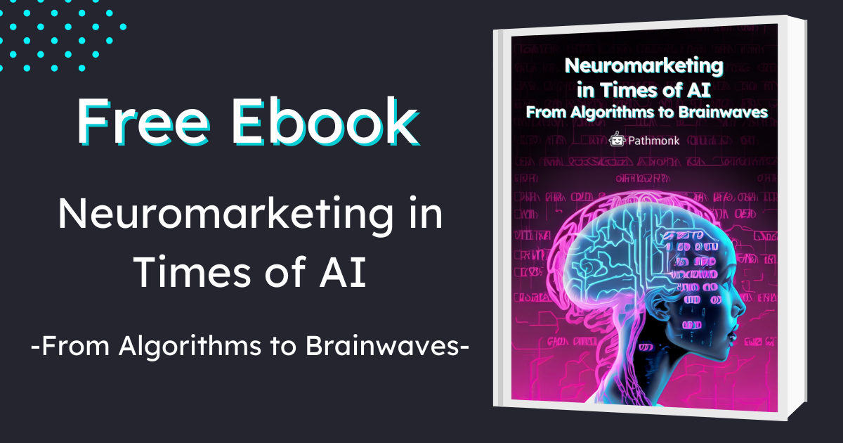 Ebook 'Neuromarketing in Times of AI: From Algorithms to Brainwaves'