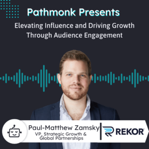 Elevating Influence and Driving Growth Through Audience Engagement Interview with Paul-Matthew Zamsky from Rekor