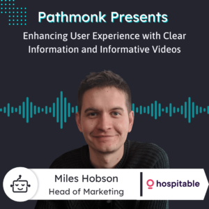 Enhancing User Experience with Clear Information and Informative Videos Interview with Miles Hobson from Hospitable