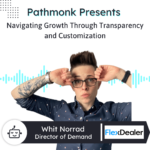Fostering Empowerment Navigating Growth Through Transparency and Customization Interview with Whit Norrad from FlexDealer
