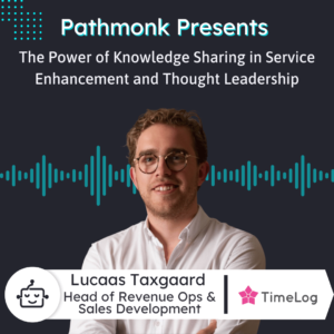 The Power of Knowledge Sharing in Service Enhancement and Thought Leadership Interview with Lucaas Taxgaard from TimeLog