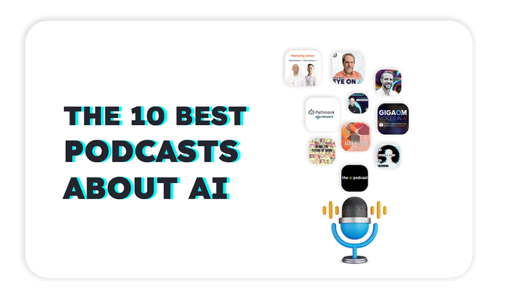 Infographics- THE 10 BEST PODCASTS ABOUT AI