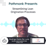 Streamlining Loan Origination Processes Through a Cloud-based Software | Interview with Rodrigo Pablo de Luna from LendCRM