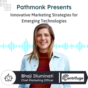 Innovative Marketing Strategies for Emerging Technologies | Interview with Bhaji from Centrifuge