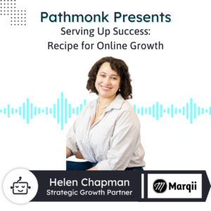 Serving Up Success: Recipe for Online Growth | Interview with Helen Ralowicz-Chapman from Marqii