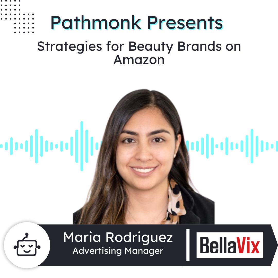 Strategies for Beauty Brands on Amazon | Maria Rodriguez from BellaVix