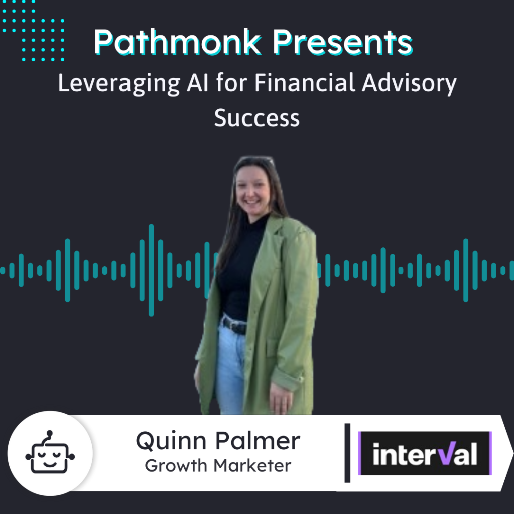 Leveraging AI for Financial Advisory Success | Quinn Palmer from interVal