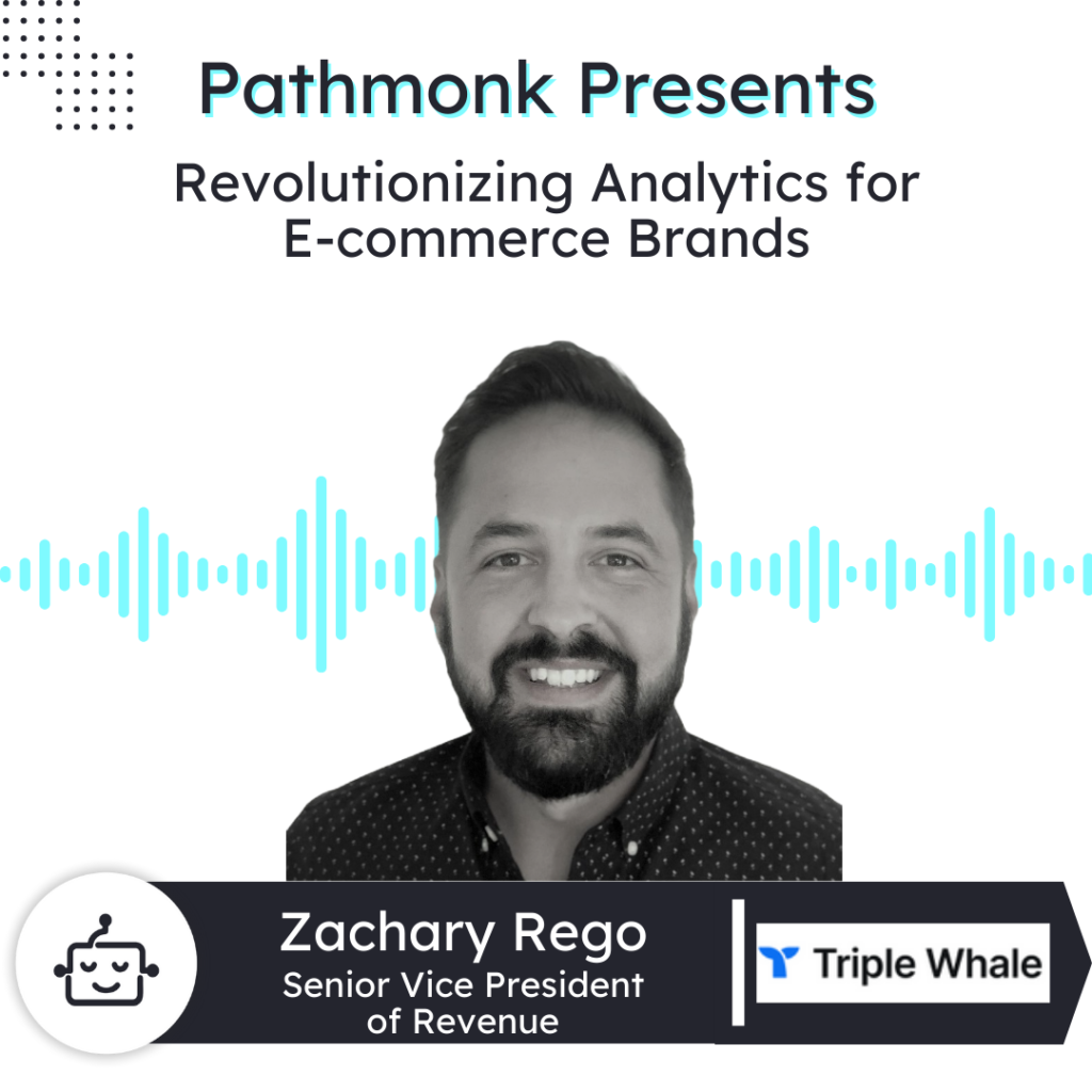 Revolutionizing Analytics for E-commerce Brands | Zachary Rego from Triple Whale