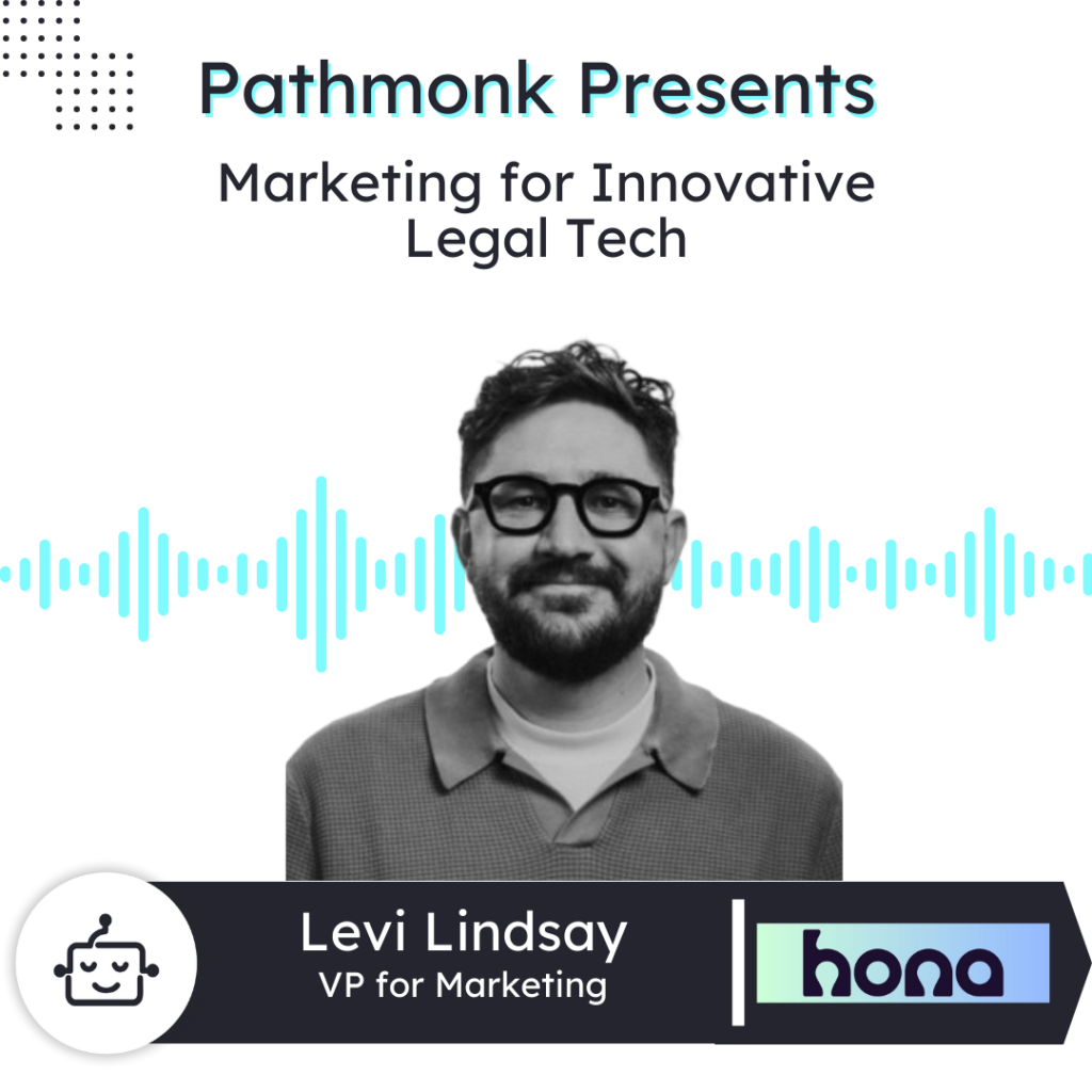 Marketing for Innovative Legal Tech | Levi Lindsay from Hona