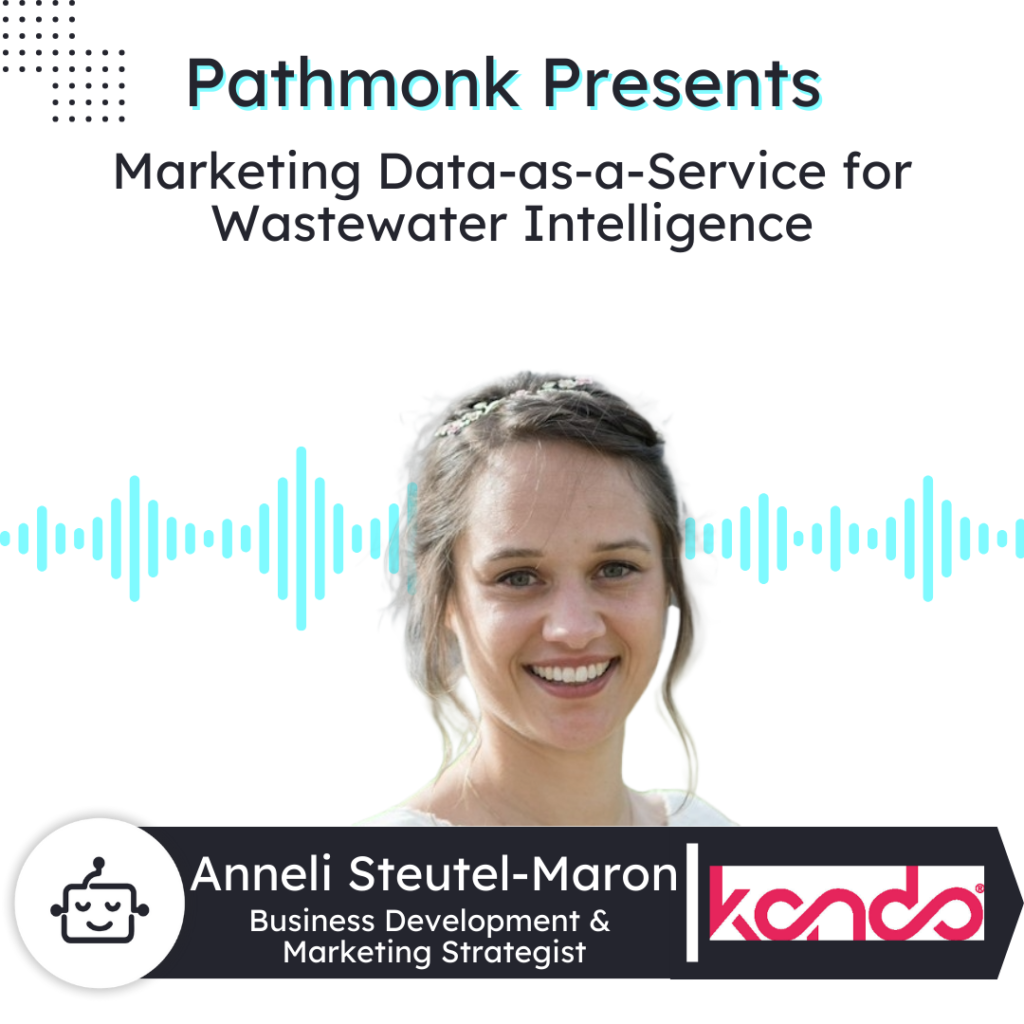 Marketing Data-as-a-Service for Wastewater Intelligence | Anneli Steutel-Maron from Kando