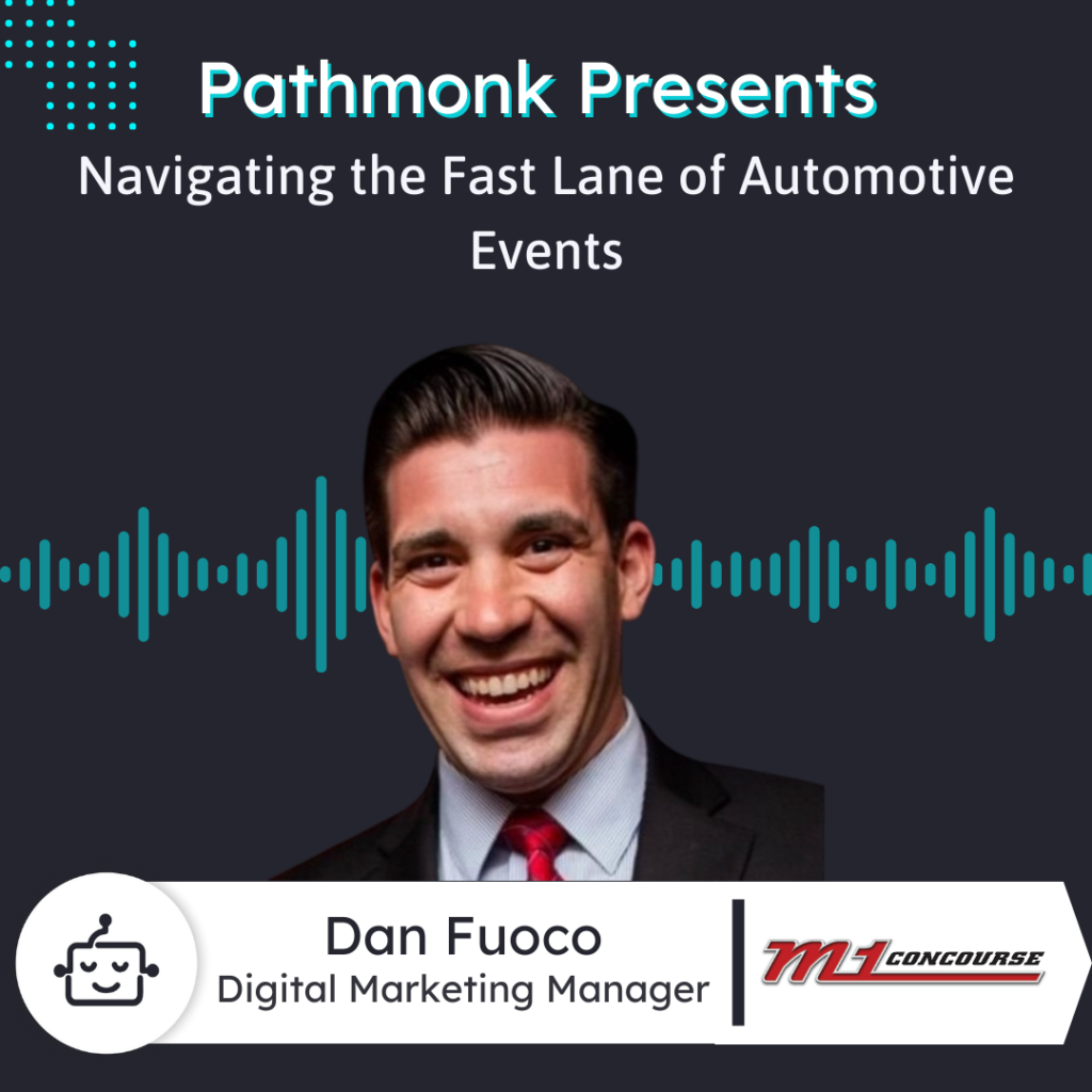 Navigating the Fast Lane of Automotive Events | Dan Fuoco from M1 Concourse