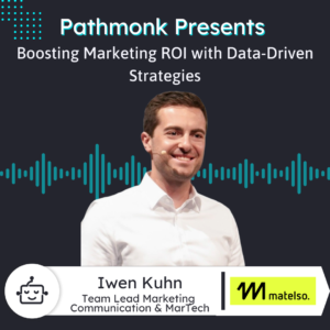 Boosting Marketing ROI with Data-Driven Strategies | Iwen Kuhn from Matelso