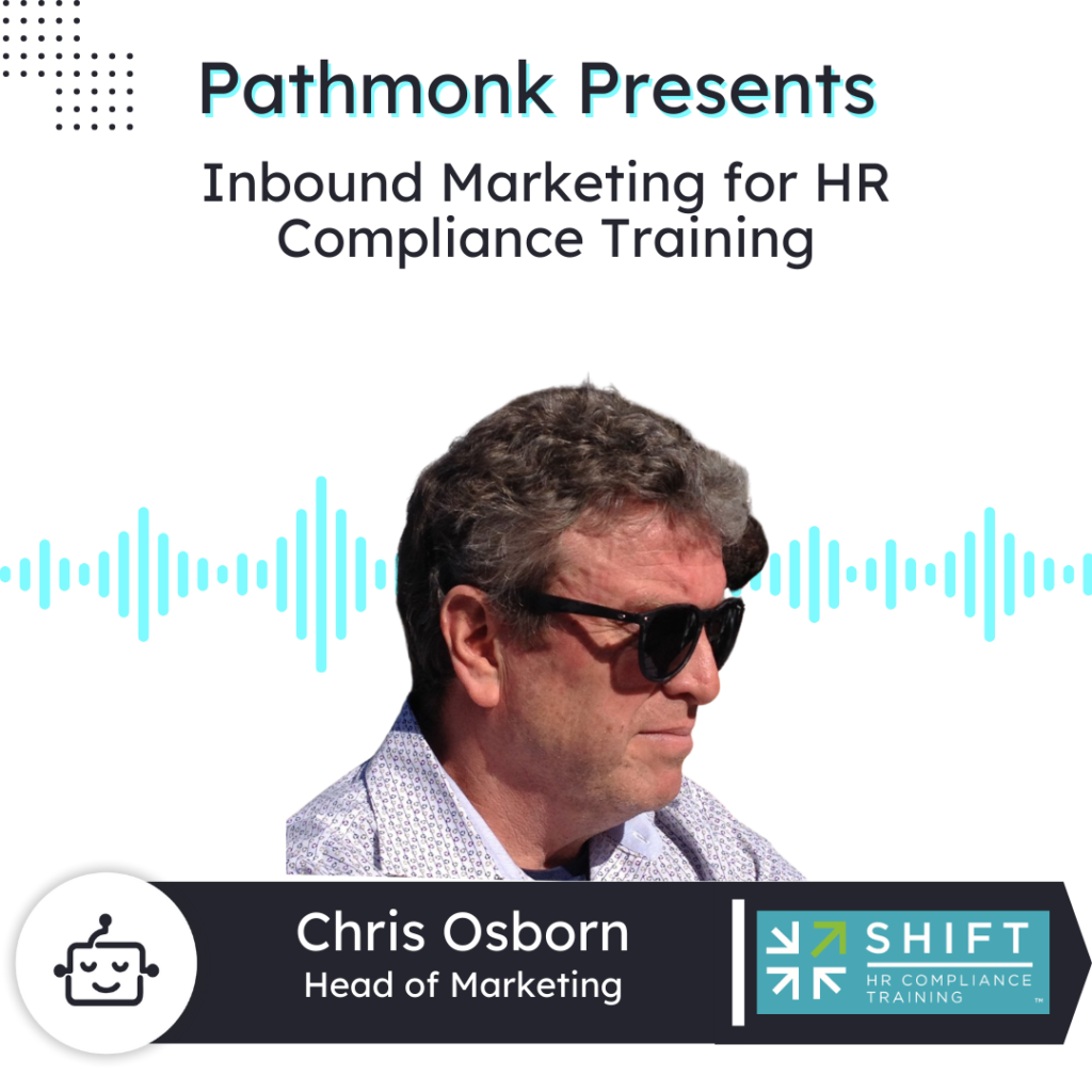 Inbound Marketing for HR Compliance Training | Chris Osborn from Shift HR