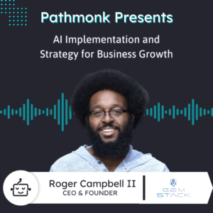 AI Implementation and Strategy for Business Growth | Roger Campbell from GemStack