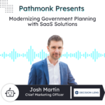 Modernizing Government Planning with SaaS Solutions | Josh Martin from Decision Lens