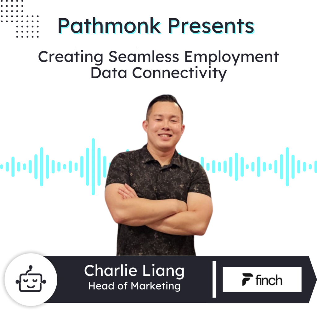 Creating Seamless Employment Data Connectivity | Charlie Liang from Finch