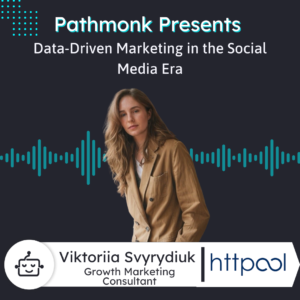 Data-Driven Marketing in the Social Media Era | Viktoriia Svyrydiuk from Httpool