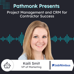 Project Management and CRM for Contractor Success | Kaili Smit from Job Nimbus