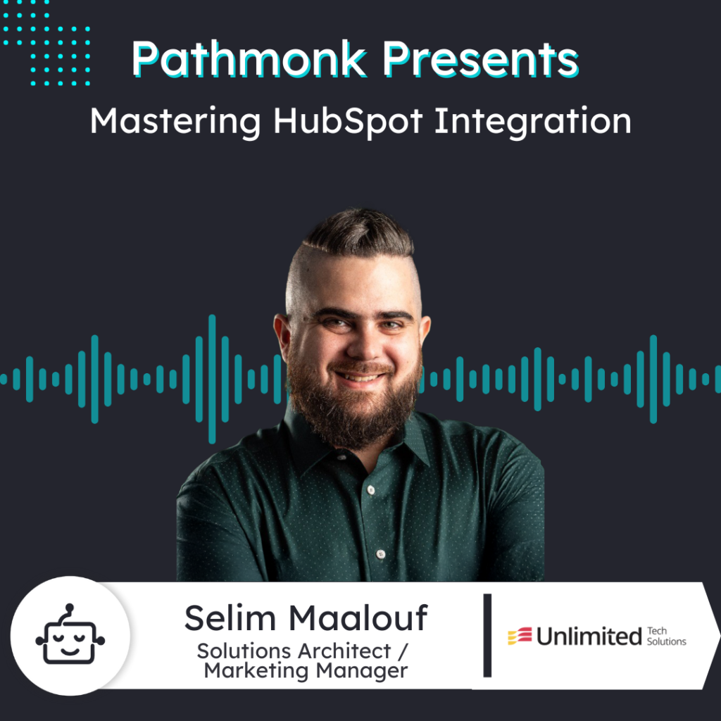 Mastering HubSpot Integration | Selim Maalouf from Unlimited Tech Solutions