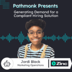 Generating Demand for a Compliant Hiring Solution | Jordi Black from Zinc