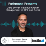 Data-Driven Revenue Growth Management in CPG and Retail | Jasmeet Sraw from Insite AI