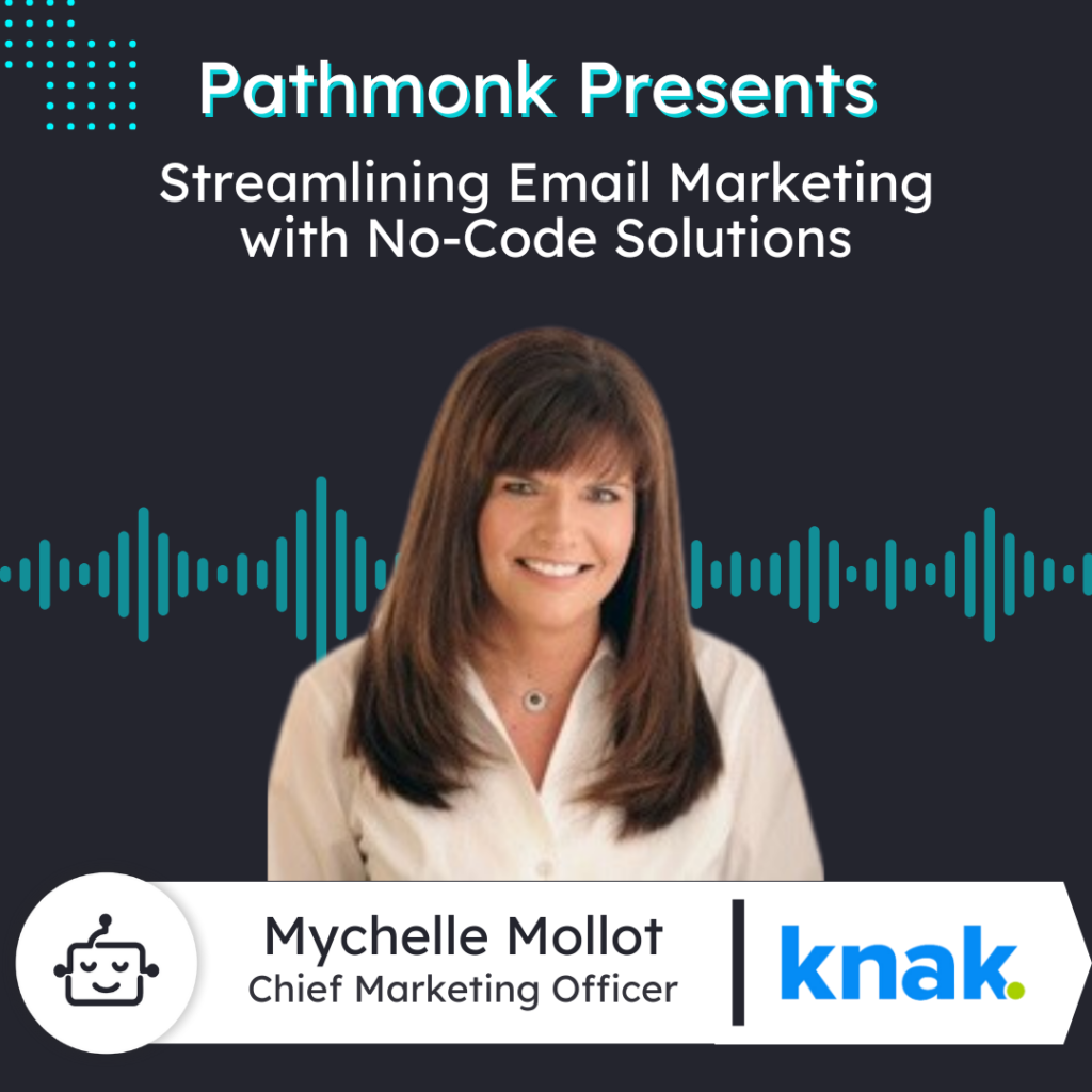 Streamlining Email Marketing with No-Code Solutions | Mychelle Mollot from Knak