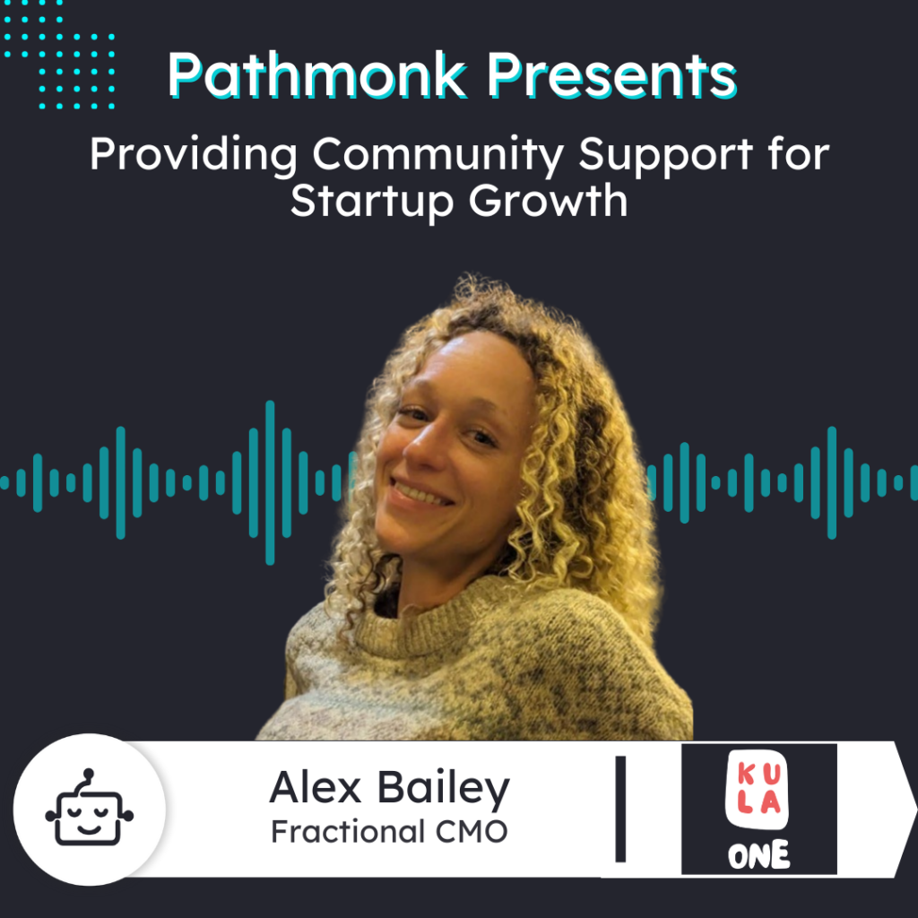 Providing Community Support for Startup Growth | Alex Bailey from Kula One