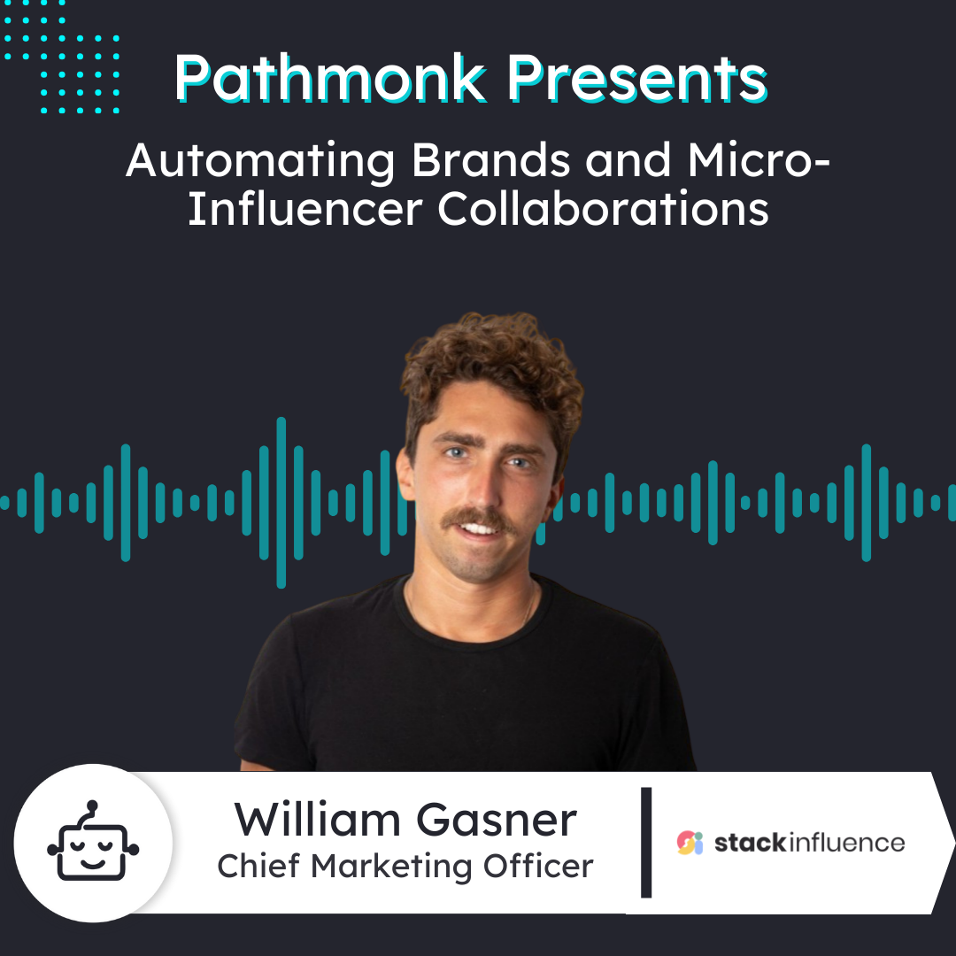Automating Brands and Micro-Influencer Collaborations | William Gasner ...