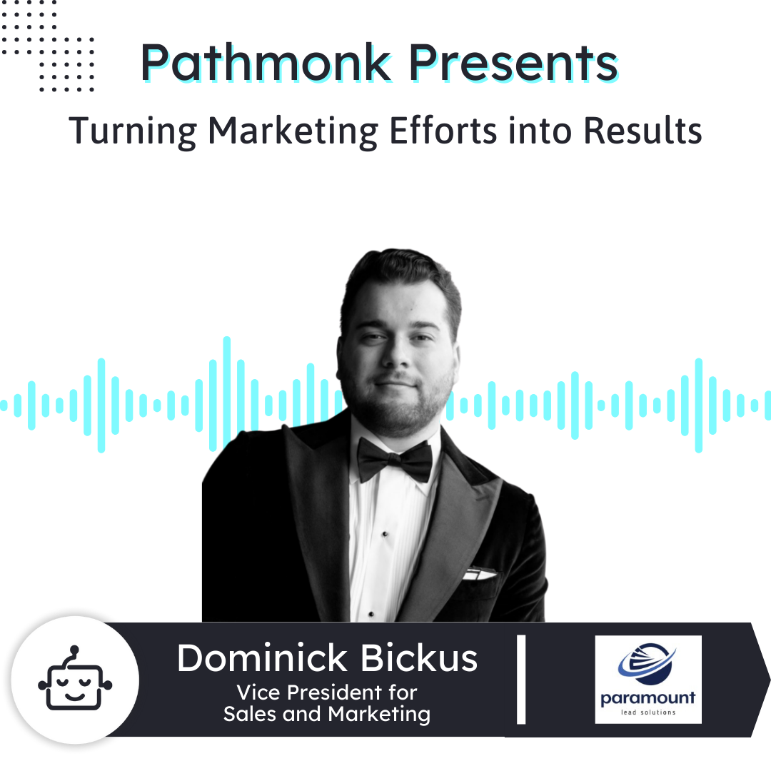 Turning Marketing Efforts into Results | Dominick Bickus from Paramount ...