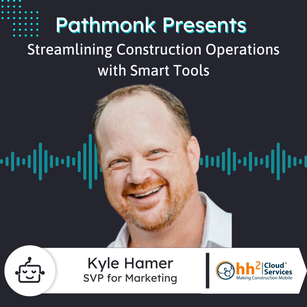 Streamlining Construction Operations with Smart Tools | Kyle Hamer from HH2