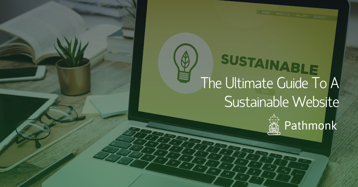 The Ultimate Guide To A Sustainable Website In-Article